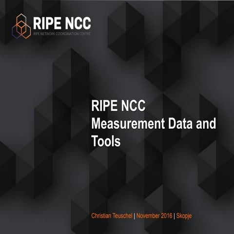 RIPE NCC Measurement Data and Tools