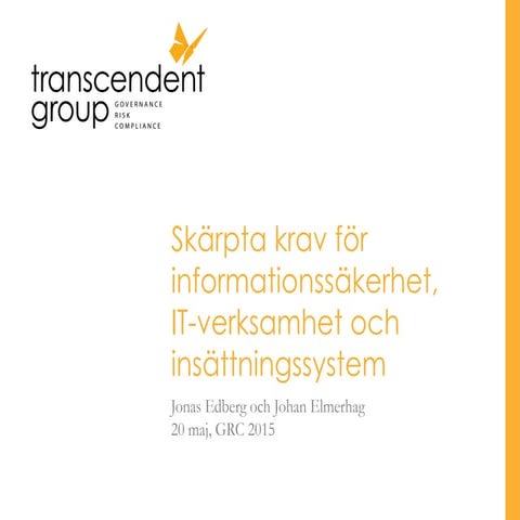 Skärpta krav för informationssäkerhet IT verksamhet och insättningssystem