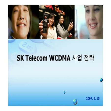 SKT Business Strategy of WCDMA