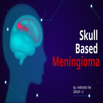Skull based meningioma .pptx, for neurosurgery