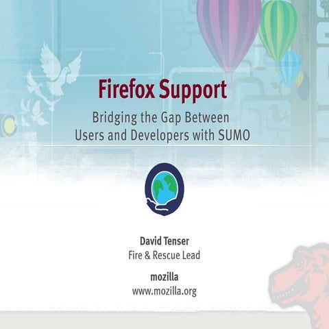 Firefox Support - Bridging the Gap Between Users and Developers with SUMO