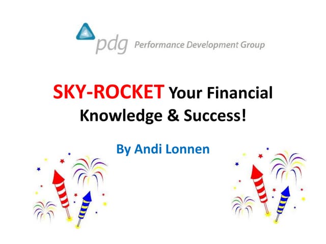 Sky rocket your financial knowledge  success!
