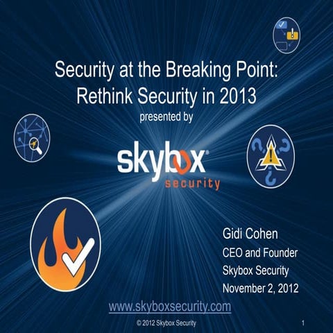 Security at the Breaking Point: Rethink Security in 2013