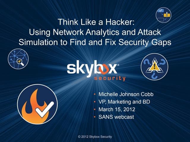 Think Like a Hacker: Using Network Analytics and Attack Simulation to Find an...