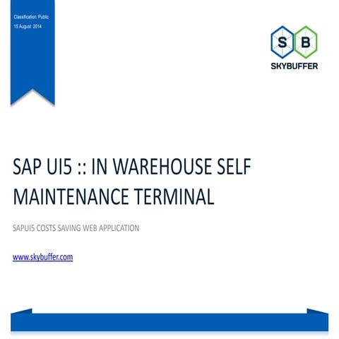 SAPUI5 :: IN WAREHOUSE SELF MAINTENANCE TERMINAL