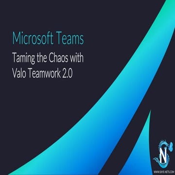 Microsoft Teams - Taming the Chaos with Valo Teamwork 2.0