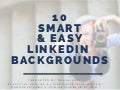 10 Smart & Easy LinkedIn Background Images