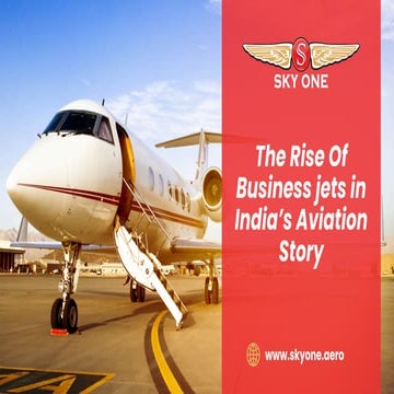 The Rise of Business Jets in India | Skyone Blog