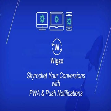 Skyrocket your Conversions with PWA and Push Notifications
