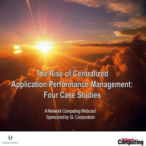 The Rise of Centralized Application Performance Management: Four Case Studies