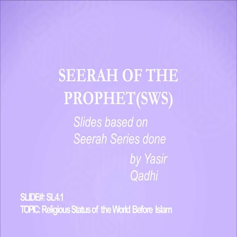 Sl4.1 Seerah of the Prophet Muhammed (sws)
