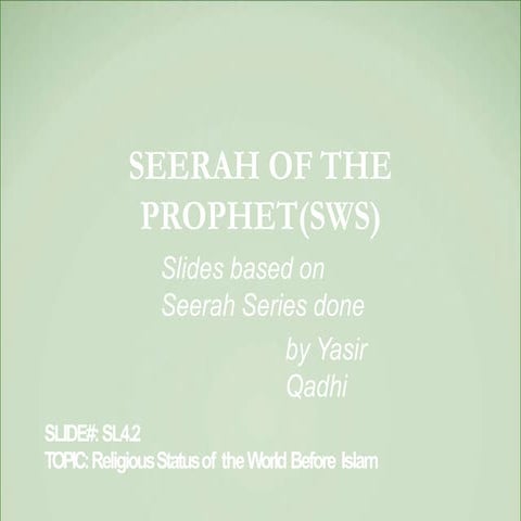 Sl4.2 Seerah of the Prophet Muhammed (sws)