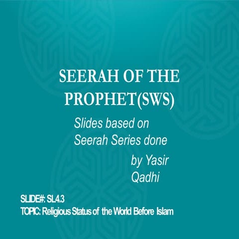 Sl4.3 Seerah of the Prophet Muhammed (sws)