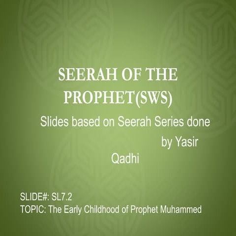 Sl7.2 Seerah of the Prophet Muhammed (sws)
