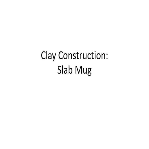 Ceramic Mug Using Slab Construction