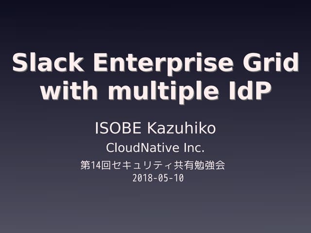 Slack Enterprise Grid with multiple IdP