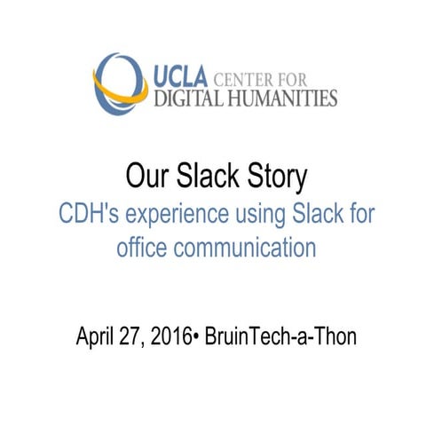 Our Slack Experience: CDH's experience using Slack for office communication