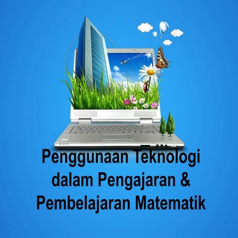 Penggunaan teknologi dalam pengajaran dan pembelajaran