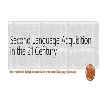 Second Language Acquisition in the 21 century