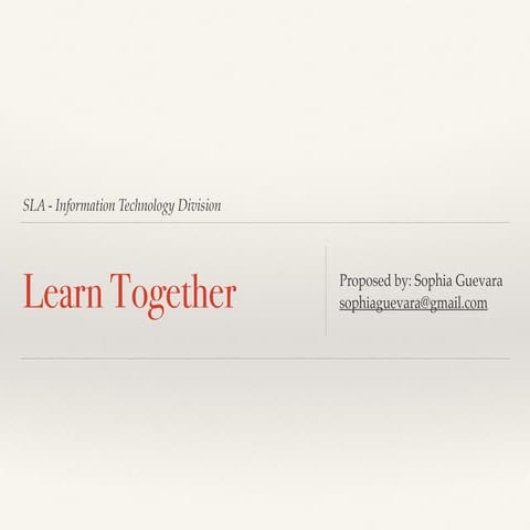 SLA IT Learn Together Proposal