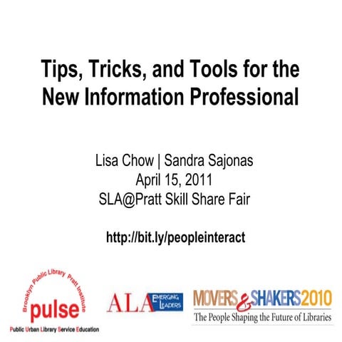 Tips, Tricks & Tools for the New Information Professional