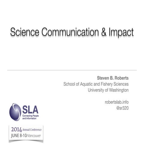 Science Communication and Impact: A Researcher's Perspective
