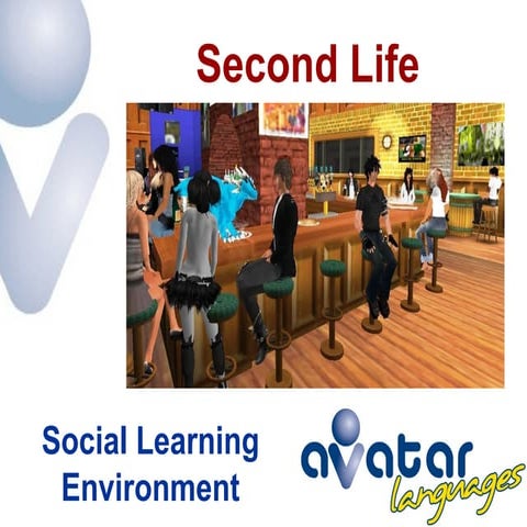 Second Life as a Social Learning Environment