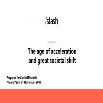 Slash | The Age of Acceleration and the Great Societal Shift