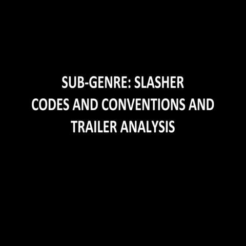 Slasher Films Codes and Conventions