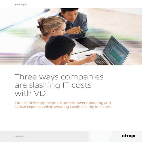 3 Ways Companies Are Slashing IT Costs with VDI