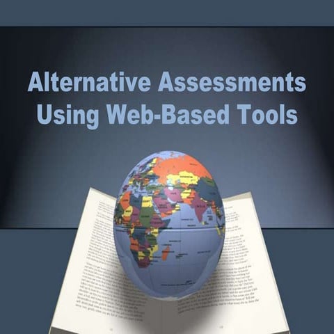 Alternative Assessment Using Web-based Tools