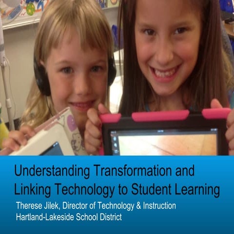 Understanding Transformation and Linking Technology to Student Learning