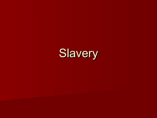Slavery