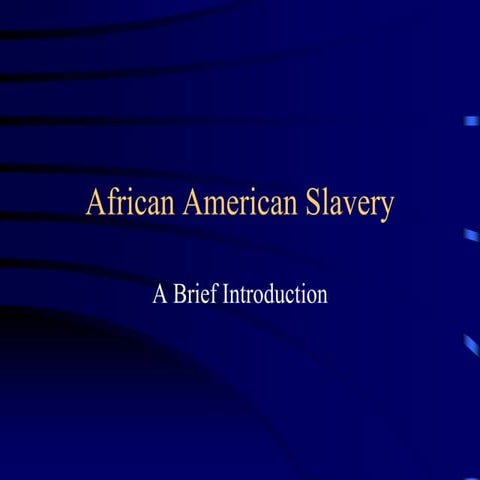 Slavery: Brief Introduction