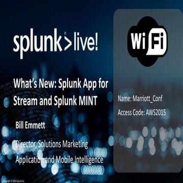 Splunk MINT for Mobile Intelligence and Splunk App for Stream for Enhanced Op...