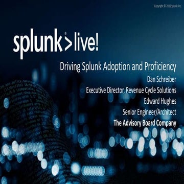 Driving Splunk Adoption and Proficiency