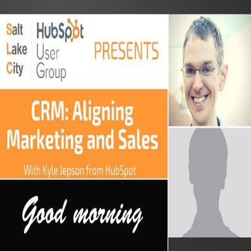 CRM: Aligning Marketing and Sales - SLCHUG August 2017