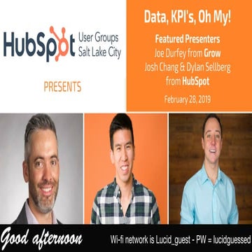 SLCHUG Presents: Data, KPI's, Oh My!  February 28, 2019