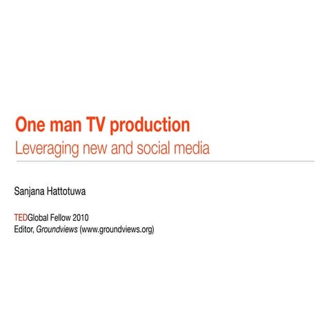 One man TV production and new media
