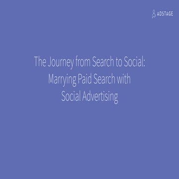 The Journey from Search to Social: Marrying Paid Search with Social Advertising