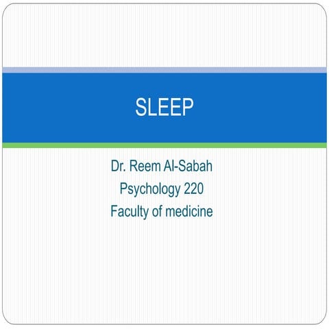lecture 17: Sleep Dr. Reem AlSabah