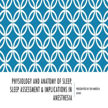 UNDERSTANDING SLEEP AND ITS IMPLICATIONS IN ANAESTHESIA