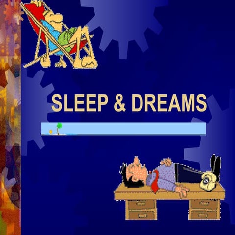 Sleep and dreams