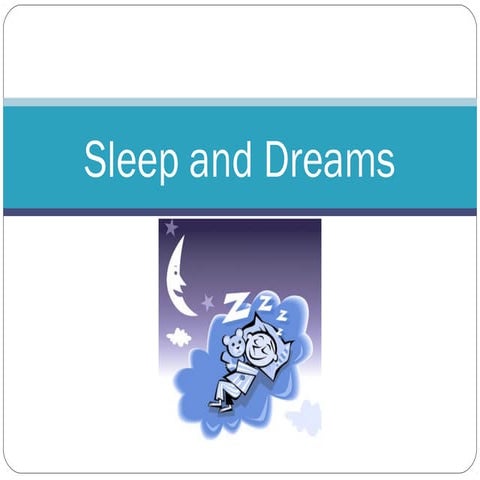 Sleep and dreams