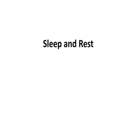 Sleep and rest