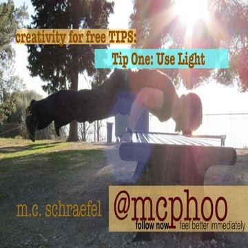 USE LIGHT: Creativity for Free Tip One