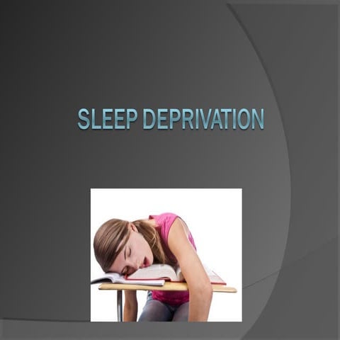 Sleep deprivation powerpoint