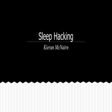 Sleep hacking 101