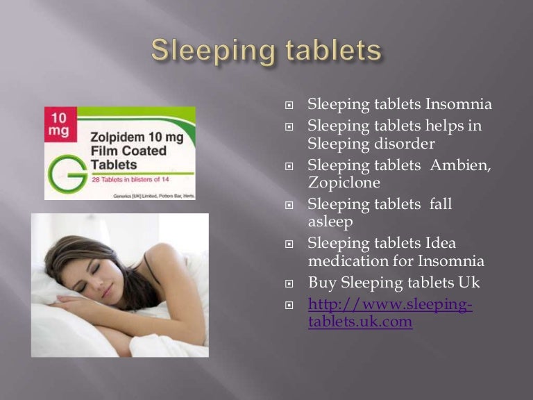 Sleeping tablets