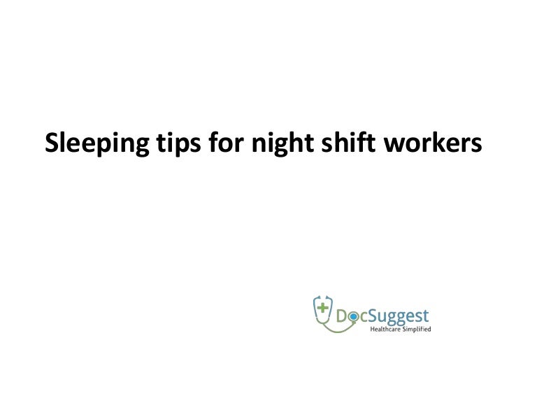 Sleeping tips for night shift workers